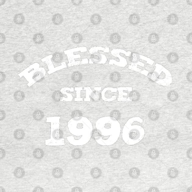 Blessed Since 1996 Cool Blessed Christian Birthday by Happy - Design